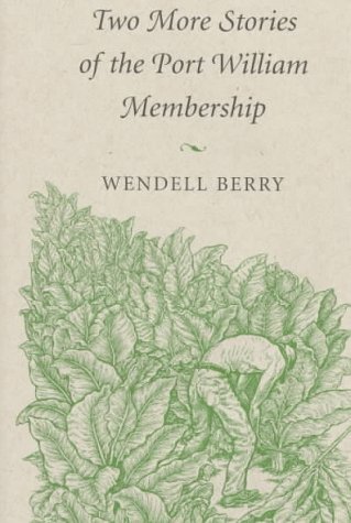 Two More Stories of the Port William Membership (9780917788642) by Berry, Wendell