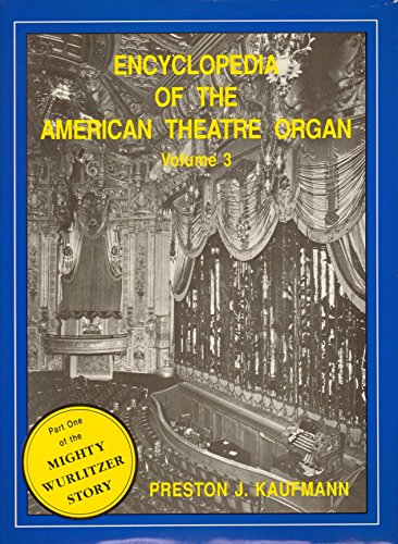 Stock image for Encyclopedia of the American Theatre Organ, Vol. 3 for sale by JERO BOOKS AND TEMPLET CO.