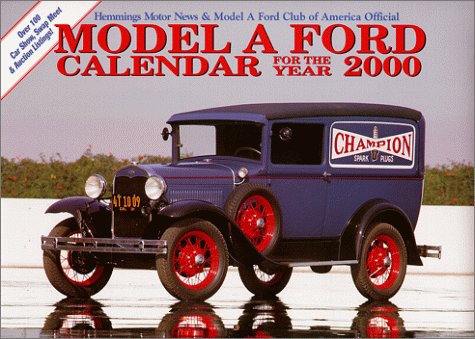 9780917808319: Hemmings Motor News & Model a Ford Club of America Official Model a Ford Calendar for the Year 2000