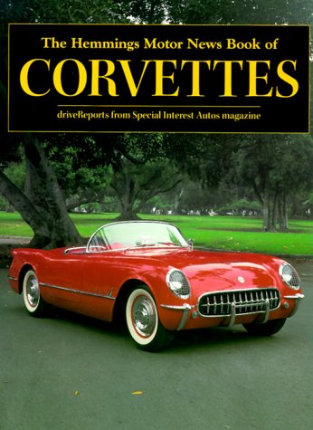 Beispielbild fr The Hemmings Motor News Book of Corvettes (Hemmings Motor News Co zum Verkauf von Hawking Books