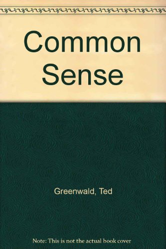 Common Sense (9780917824050) by Greenwald, Ted