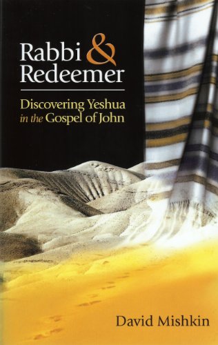 Stock image for Rabbi and Redeemer: Discovering Yeshua in the Gospel of John for sale by ThriftBooks-Dallas