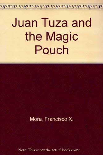 9780917846243: Juan Tuza and the Magic Pouch