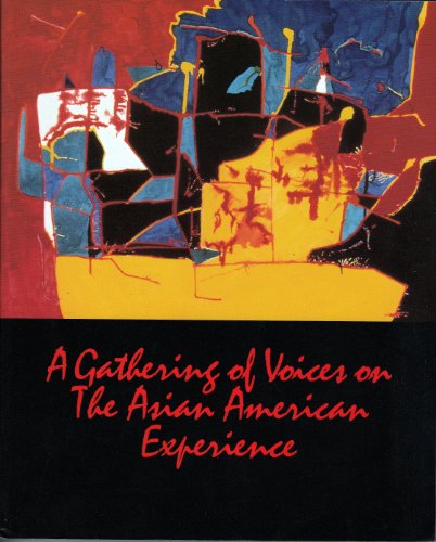 Beispielbild fr A Gathering of Voices on the Asian American Experience zum Verkauf von Conover Books