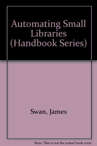 Beispielbild fr Automating Small Libraries zum Verkauf von Virtuous Volumes et al.