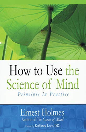 9780917849220: How to Use the Science of Mind: Principle in Practice