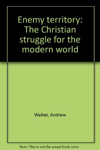 Stock image for Enemy Territory: The Christian Struggle for the Modern World for sale by Lowry's Books