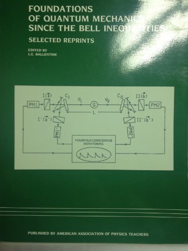 Stock image for Foundations of Quantum Mechanics Since the Bell Inequalities. Selected Reprints for sale by Zubal-Books, Since 1961