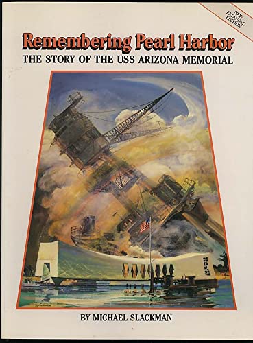 Stock image for Remembering Pearl Harbor: The Story of the U.S.S. Arizona Memorial for sale by SecondSale