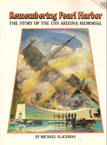 9780917859182: Remembering Pearl Harbor : The Story of the U. S. S. Arizona Memorial