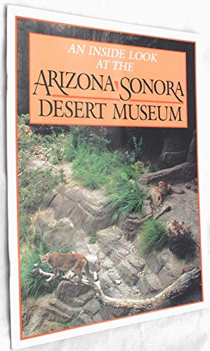 9780917859373: An inside look at the Arizona Sonora Desert Museum