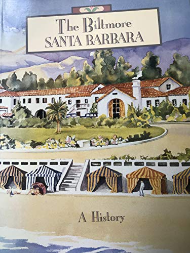 The Biltmore, Santa Barbara: A history (9780917859908) by Dunn, Jerry Camarillo