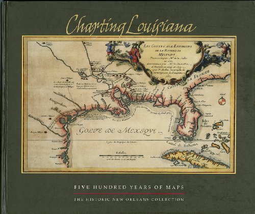 Stock image for Charting Louisiana   Five Hundred Years of Maps for sale by Revaluation Books