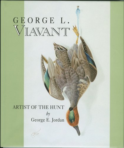Imagen de archivo de George L. Viavant : Artist of the Hunt a la venta por Better World Books: West