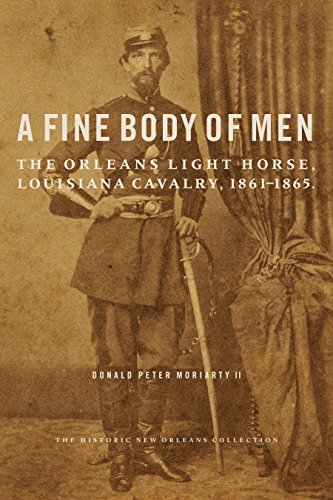 Beispielbild fr A Fine Body of Men : The Orleans Light Horse Louisiana Cavalry, 1861-1865 zum Verkauf von Better World Books
