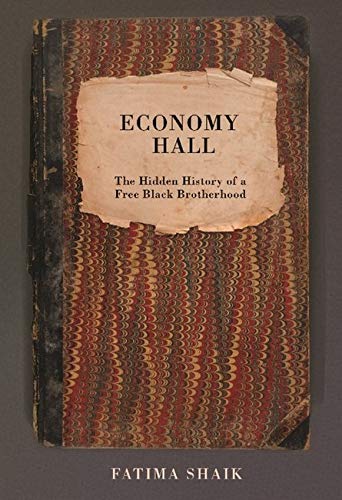 Stock image for Economy Hall : The Hidden History of a Free Black Brotherhood for sale by Better World Books