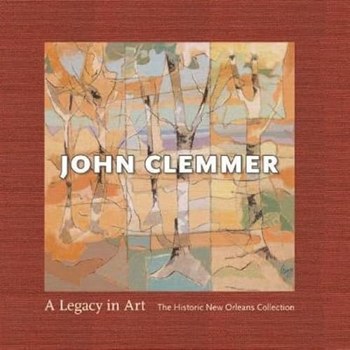 Beispielbild fr John Clemmer: A Legacy in Art zum Verkauf von Monster Bookshop