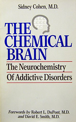Stock image for The Chemical Brain: The Neurochemistry of Addictive Disorders for sale by Front Cover Books