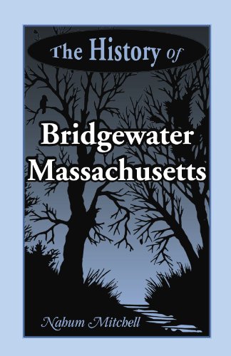 Beispielbild fr The History of Bridgewater, Massachusetts zum Verkauf von Swan Trading Company