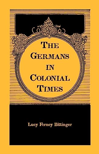 Beispielbild fr The Germans in Colonial Times zum Verkauf von ThriftBooks-Dallas