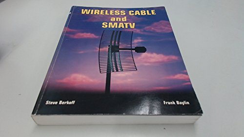 Imagen de archivo de Wireless Cable and SMATV a la venta por Stephen White Books