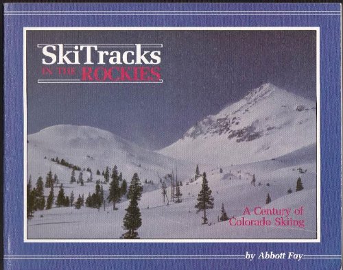 Beispielbild fr Ski tracks in the Rockies: A century of Colorado skiing zum Verkauf von Books From California