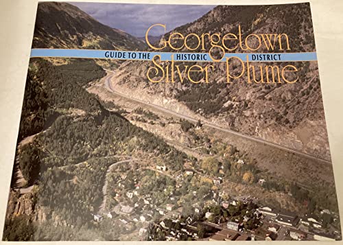 Stock image for Guide To The Georgetown-Silver Plume Historical District. for sale by Library House Internet Sales