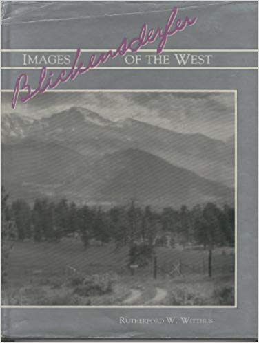 Stock image for Blickensderfer: Images of the West for sale by Books From California