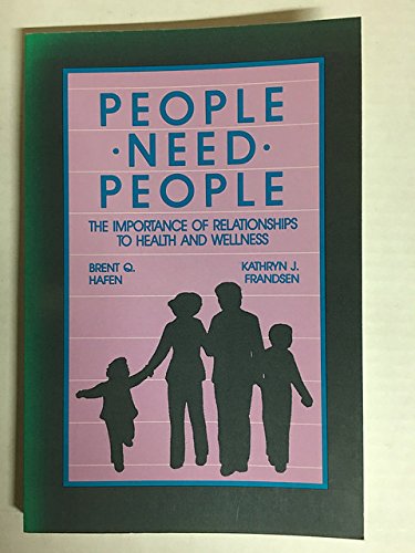 Beispielbild fr People Need People: The Importance of Relationships to Health and Wellness zum Verkauf von ThriftBooks-Dallas