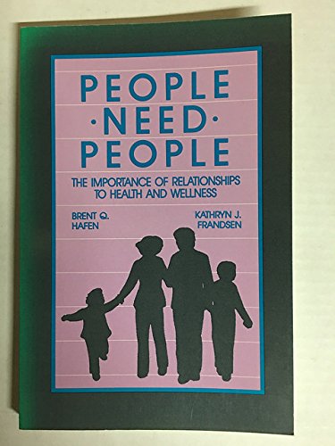 Stock image for People Need People: The Importance of Relationships to Health and Wellness for sale by ThriftBooks-Dallas