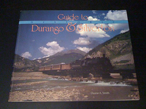 Stock image for Guide to Historic Durango & Silverton (Cordillera Press Historic Mining District Series) for sale by Wonder Book