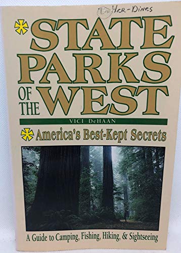 Beispielbild fr State Parks of the West: America's Best-Kept Secrets : A Guide to Camping, Fishing, Hiking & Sightseeing zum Verkauf von Bookmans