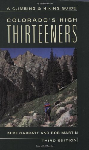 Stock image for Colorado's High Thirteeners : A Climbing and Hiking Guide for sale by Better World Books