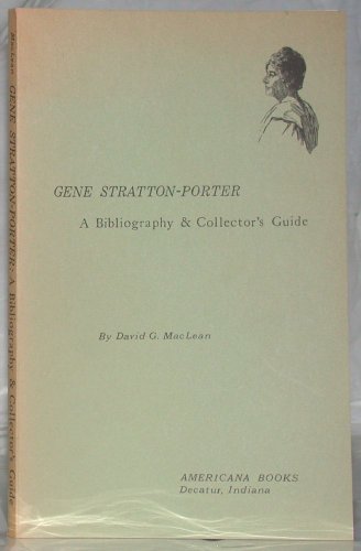 Imagen de archivo de Gene Stratton-Porter: A Bibliography and Collector's Guide a la venta por Saucony Book Shop
