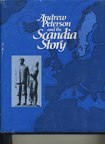 Stock image for Andrew Peterson and the Scandia story: A historical account about a Minnesota pioneer whose diaries have been "reborn as a piece of world literature" through Vilhelm Moberg and his writings for sale by Your Online Bookstore