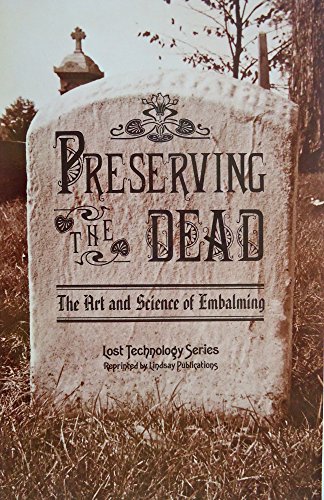 9780917914249: Preserving the Dead: The Art and Science of Embalming