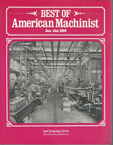 9780917914263: Best of American MacHinist July-December 1909