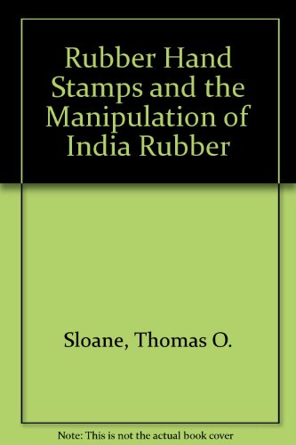 Stock image for Rubber Hand Stamps and the Manipulation of India Rubber for sale by J.C. Bell