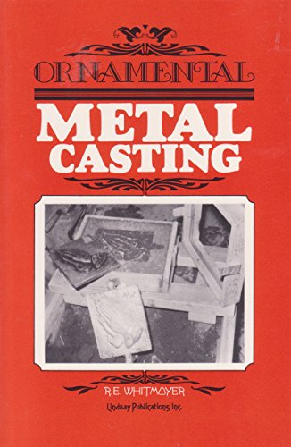 Stock image for Ornamental Metal Casting for sale by Better World Books: West