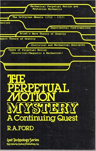 Stock image for The Perpetual Motion Mystery: A Continuing Quest for sale by Granada Bookstore,            IOBA