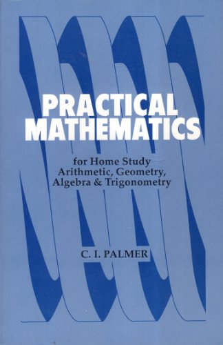 Imagen de archivo de Practical Mathematics for Home Study a la venta por hcmBOOKS