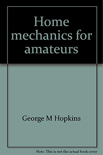 9780917914812: Home mechanics for amateurs (Scientific American series)