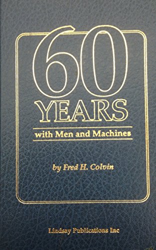 9780917914874: Sixty (60) Years with Men and Machines