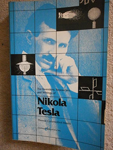 Beispielbild fr The Inventions, Researches and Writings of Nikola Tesla zum Verkauf von Wonder Book