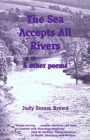 Stock image for The Sea Accepts All Rivers & Other Poems for sale by BookHolders