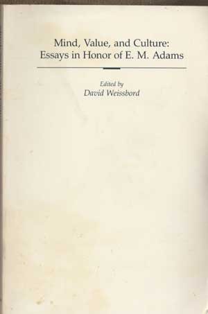 Beispielbild fr Mind, Value, and Culture: Essays in Honor of E.M. Adams zum Verkauf von Books From California