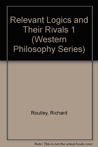 Beispielbild fr Relevant Logics and Their Rivals 1 (Western Philosophy Series) zum Verkauf von Books From California