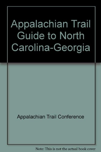 Stock image for Appalachian Trail Guide to North Carolina-Georgia for sale by ThriftBooks-Atlanta