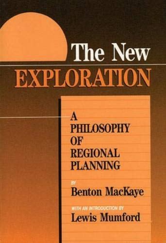 Stock image for The New Exploration: A Philosophy of Regional Planning for sale by Wonder Book