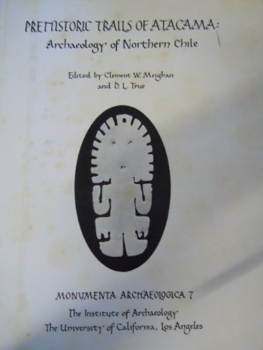 Imagen de archivo de Prehistoric Trails of Atacama: Archaeology of Northern Chile a la venta por Mark Holmen - BookMark
